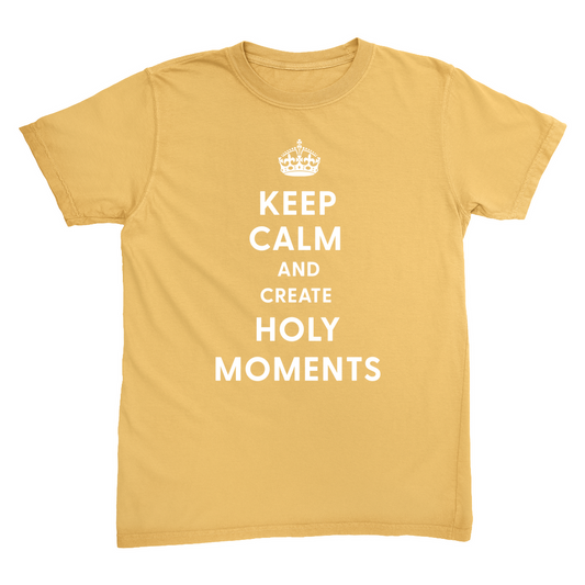 Keep Calm & Create Holy Moments T-Shirt