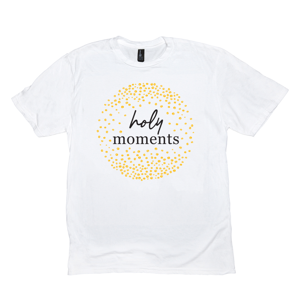 Holy Moments T-Shirt (Unisex)