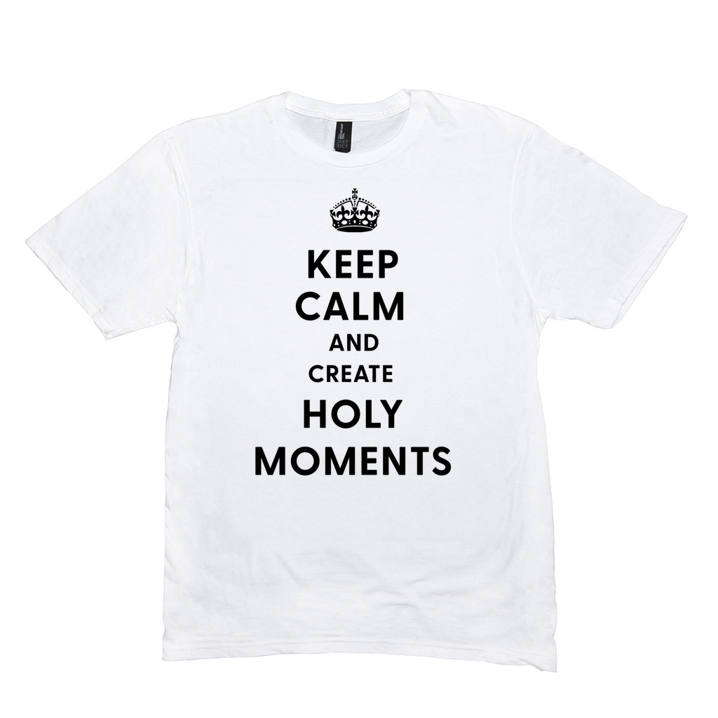 Keep Calm and Create Holy Moments Men's T-Shirt