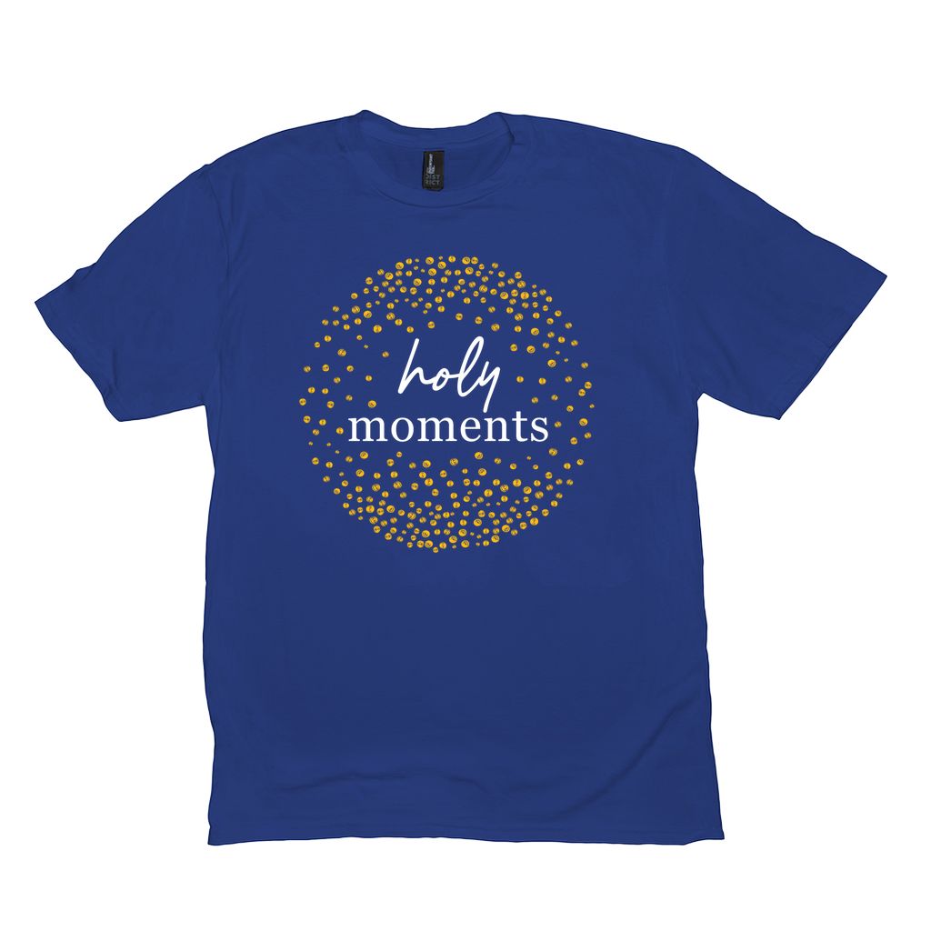 Holy Moments T-Shirt (Unisex)