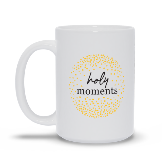 Holy Moments Mug (15oz.)